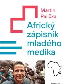Česká beletria Africký zápisník mladého medika - Martin Palička