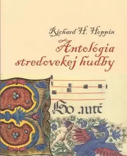 Hudba - noty, spevníky, príručky Antológia stredovekej hudby - Richard H. Hoppin