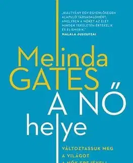O mužoch a ženách A nő helye - Változtassuk meg a világot a nők erejével! - Melinda Gates