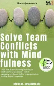 Svetová beletria Solve Team Conflicts with Mindfulness - Simone Janson