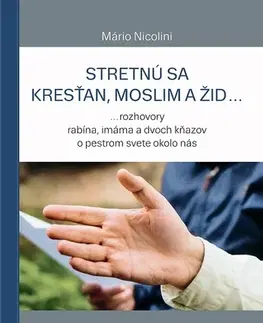 Fejtóny, rozhovory, reportáže Stretnú sa kresťan, moslim a žid... - Mário Nicolini