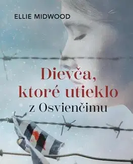 Romantická beletria Dievča, ktoré utieklo z Osvienčimu - Ellie Midwood