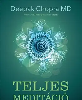 Joga, meditácia Teljes meditáció - Deepak Chopra