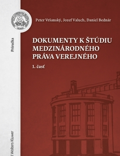 Verejné právo Dokumenty k štúdiu medzinárodného práva verejného - 1. časť - Peter Vršanský,Jozef Valuch,Daniel Bednár