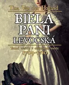 Historické romány Biela pani levočská - Tina Van Der Holland