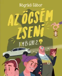 Dobrodružstvo, napätie, western Tom és Geri 2: Az öcsém zseni - Gábor Nógrádi