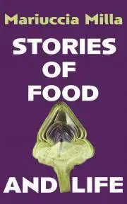 História - ostatné Stories of Food and Life - Milla Mariuccia