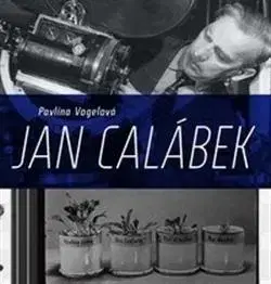 Biografie - ostatné Jan Calábek - Pavlína Vogelová