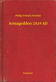 Svetová beletria Armageddon 2419 AD - Nowlan Philip Francis