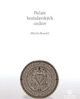 Archeológia, genealógia a heraldika Pečate bratislavských cechov - Martin Besedič