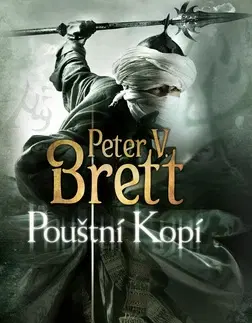 Sci-fi a fantasy Pouštní Kopí - Peter Brett,Mirka Polová
