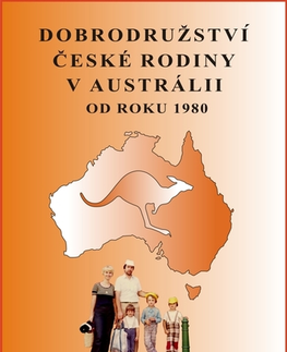 Biografie - ostatné Dobrodružství české rodiny v Austrálii - Jana Gottwaldová