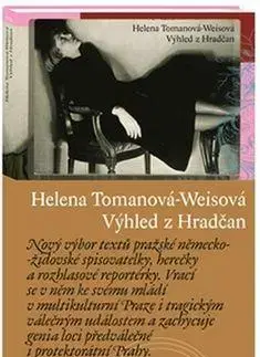 Biografie - ostatné Výhled z Hradčan - Helena Tomanová-Weisová