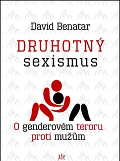 Sociológia, etnológia Druhotný sexismus - David Benatar