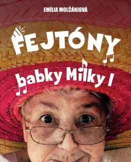 Humor a satira Fejtóny babky Milky I. - Emília Molčániová