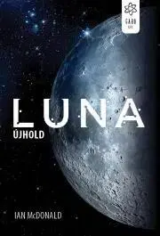 Sci-fi a fantasy Luna: Újhold - Ian McDonald