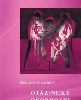 Pre vysoké školy Otáz(ni)ky osobnosti - Mária Macková,Kolektív autorov