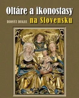 Fotografia Oltáre a ikonostasy na Slovensku - Dionýz Dugas