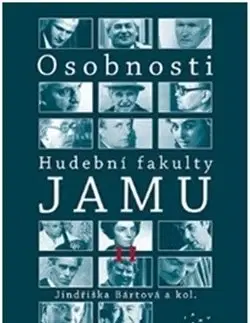 Umenie Osobnosti Hudební fakulty JAMU II - Jindřiška Bártová,Kolektív autorov