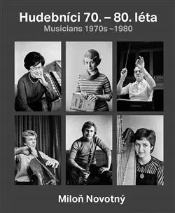 Fotografia Hudebníci 70. - 80. léta / Musicians 1970s-1980 - Dana Kyndrová,Miloň Novotný