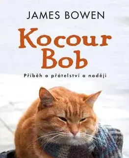 Skutočné príbehy Kocour Bob, 4. vydání - James Bowen,Hana Antonínová