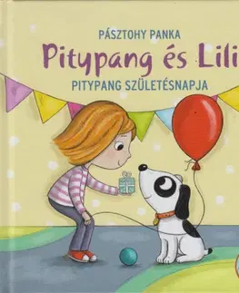 Rozprávky Pitypang születésnapja - Pitypang és Lili - Panka Pásztohy