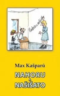 Psychológia, etika Nahoru a našišato - Max Kašparů