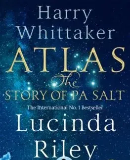Historické romány Atlas: The Story of Pa Salt - Lucinda Riley,Harry Whittaker