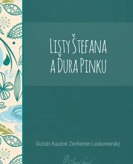 Slovenská beletria Listy Štefana a Ďura Pinku - Gustáv Kazimír Zechenter-Laskomerský