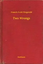 Svetová beletria Two Wrongs - Francis Scott Fitzgerald
