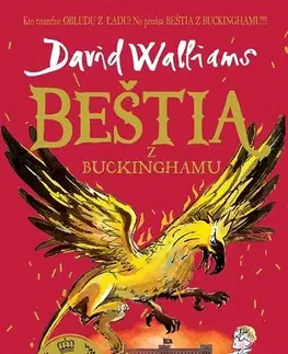 Dobrodružstvo, napätie, western Beštia z Buckinghamu - David Walliams,Oľga Kraľovičová