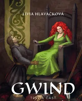 Sci-fi a fantasy Gwind 3: Nechcená kráľovná - Lívia Hlavačková