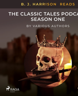 Novely, poviedky, antológie Saga Egmont B. J. Harrison Reads The Classic Tales Podcast, Season One (EN)
