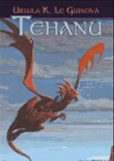 Sci-fi a fantasy Tehanu - Ursula K. Le Guin