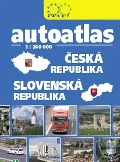 Slovensko a Česká republika Autoatlas Česká republika Slovenská republika 1:240 000