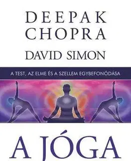 Joga, meditácia A jóga hét törvénye - Deepak Chopra