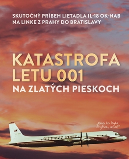 Slovenské a české dejiny Katastrofa letu 001 na Zlatých pieskoch - David Púchovský