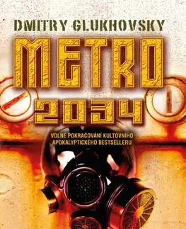 Sci-fi a fantasy Metro 2034, 4. vydání - Dmitry Glukhovsky,Rudolf Řežábek