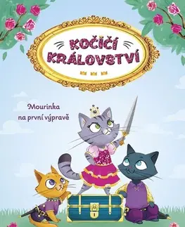 Pre deti a mládež - ostatné Kočičí království: Mourinka na první výpravě - Mia Bellová