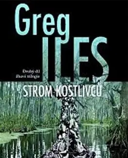 Detektívky, trilery, horory Strom kostlivců - Greg Iles