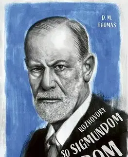 Biografie - ostatné Rozhovory so Sigmundom Freudom - D.M. Thomas