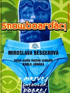 Biografie - Životopisy Snowboarďáci - Miroslava Besserová