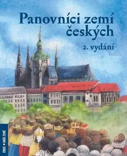 Slovenské a české dejiny Panovníci zemí českých, 2. vydání - Petr Dvořáček