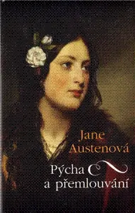 Svetová beletria Pýcha a přemlouvání - Jane Austen,Eva Kondrysová