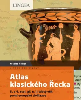 Svetové dejiny, dejiny štátov Atlas klasického Řecka - Nicolas Richter