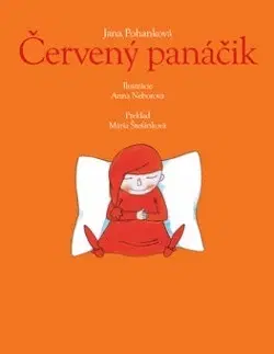 Rozprávky pre malé deti Červený panáčik - Jana Pohanková,Anna Neborová,Mária Štefánková