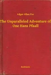 Svetová beletria The Unparalleled Adventure of One Hans Pfaall - Edgar Allan Poe