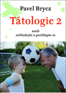 Starostlivosť o dieťa, zdravie dieťaťa Tátologie 2 - Pavel Brycz