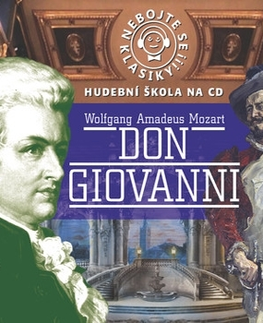 Umenie - ostatné Radioservis Nebojte se klasiky 21 - Don Giovanni