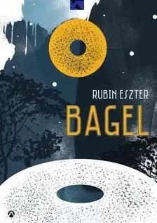 Beletria - ostatné Bagel - Eszter Rubin